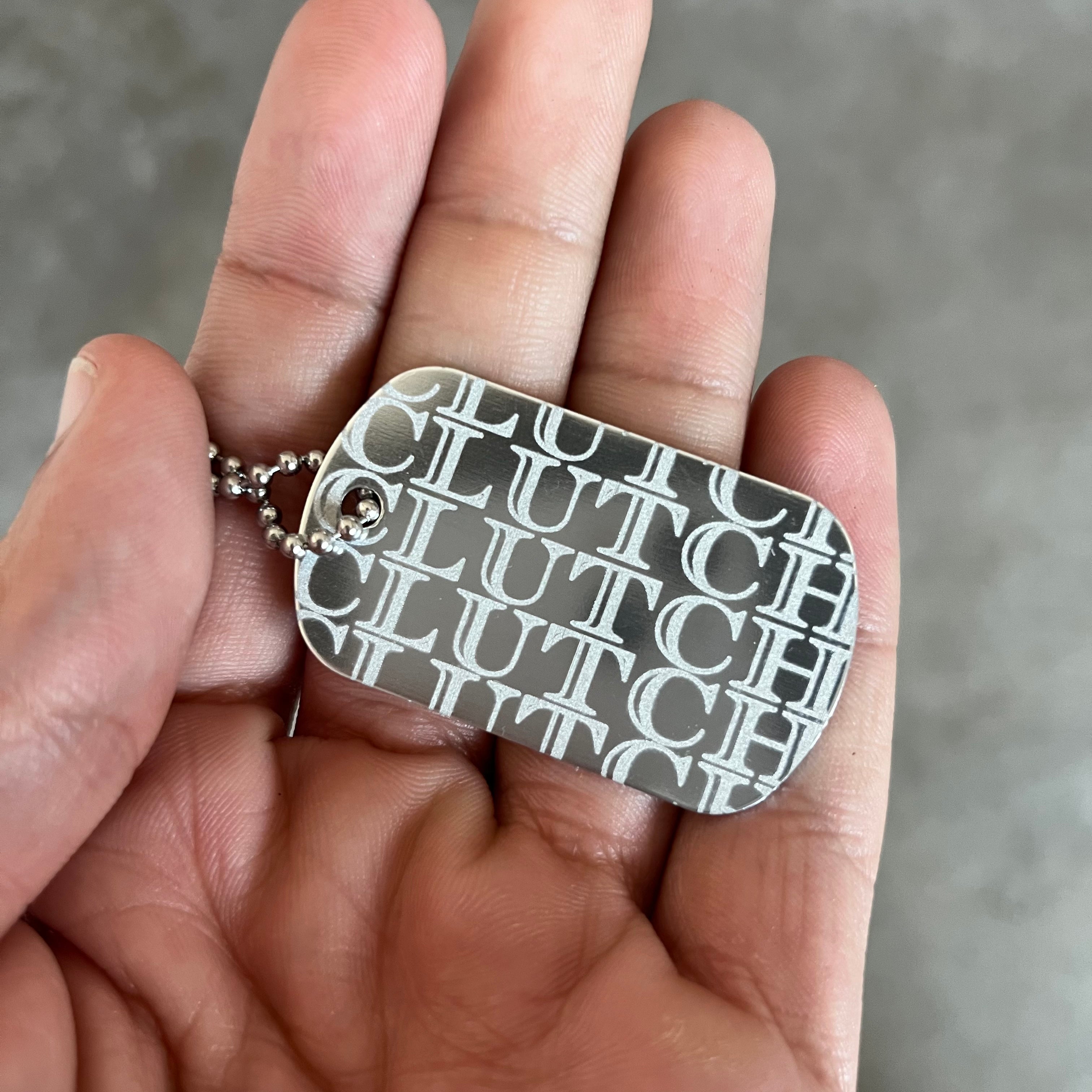Clutch Clutch Clutch Dog Tag