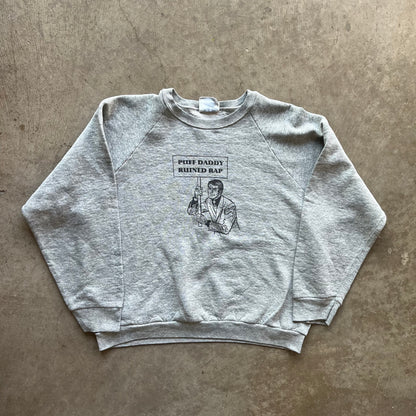 L 00s Puff Daddy Ruined Rap Crewneck