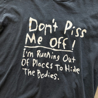 XL 90s Don’t Piss Me off Tee